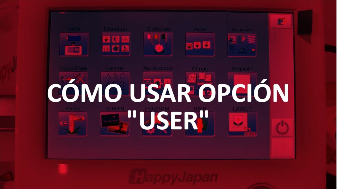 Función USER en Bordadora HappyJapan #HappyTips